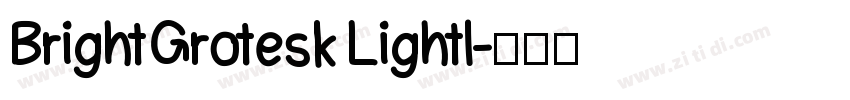 BrightGrotesk Lightl字体转换